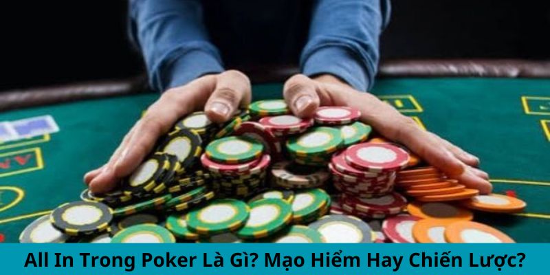 All in trong poker là gì