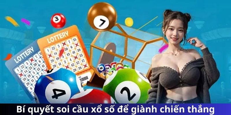 Bí quyết soi cầu xổ số để giành chiến thắng