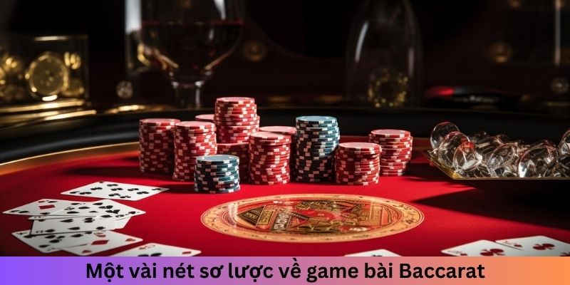 Đôi nét về trò chơi bài Baccarat trực tuyến