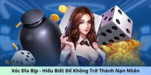 Xóc Đĩa Bịp - Hiểu Biết Để Không Trở Thành Nạn Nhân