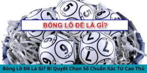 Bóng lô đề là gì